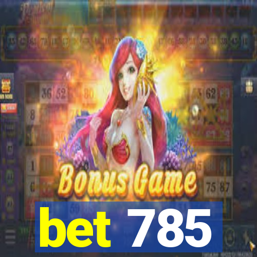 bet 785